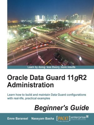 cover image of Oracle Data Guard 11gR2 Administration Beginner's Guide